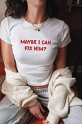 Maybe I Can Fix Him? Ribbed Crop Tee – Red Bubble Text Graphic Shirt