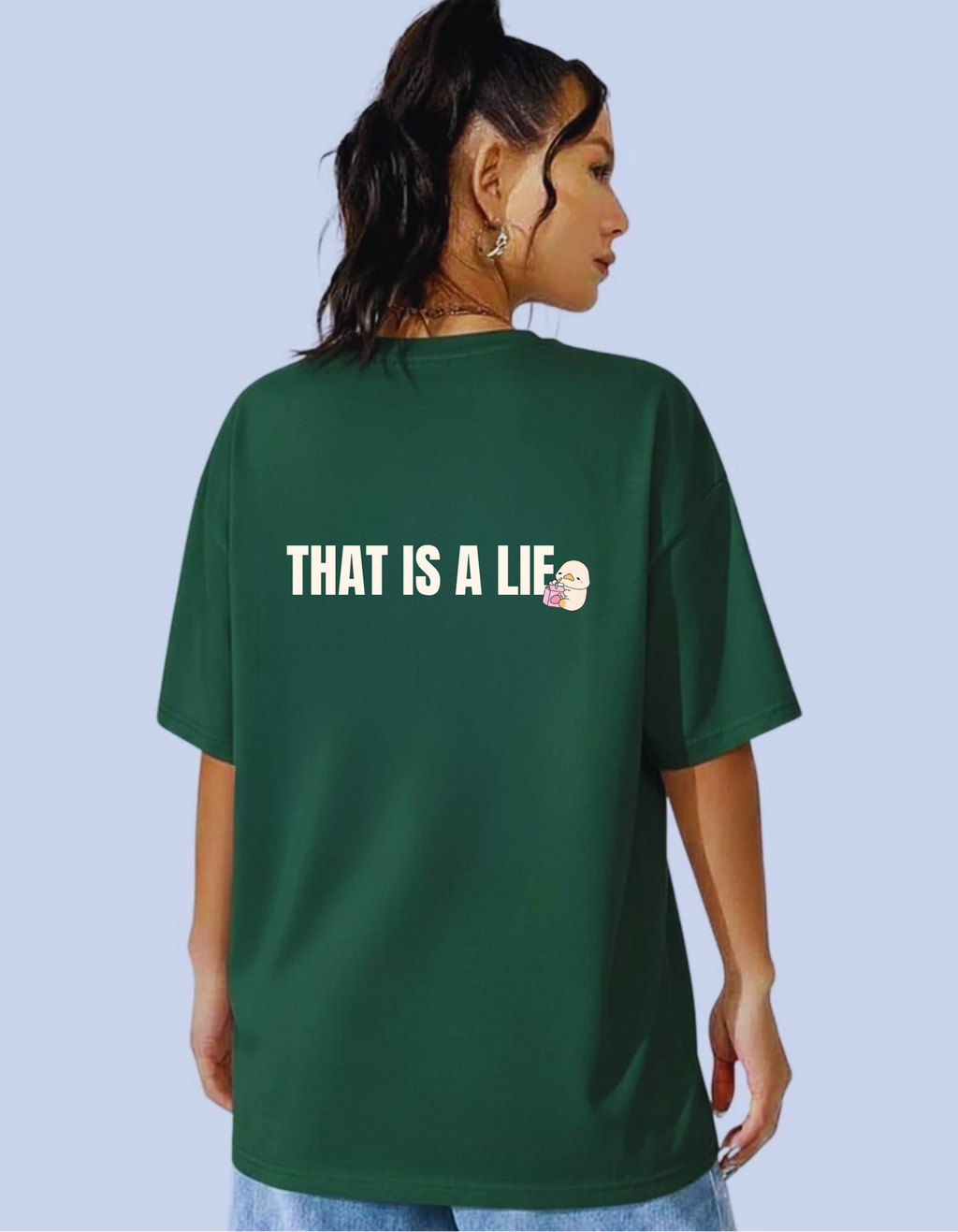 "I'm Fine / That Is A Lie" Double-Sided Sarcastic Graphic Tee | Forest Green Oversized T-Shirt